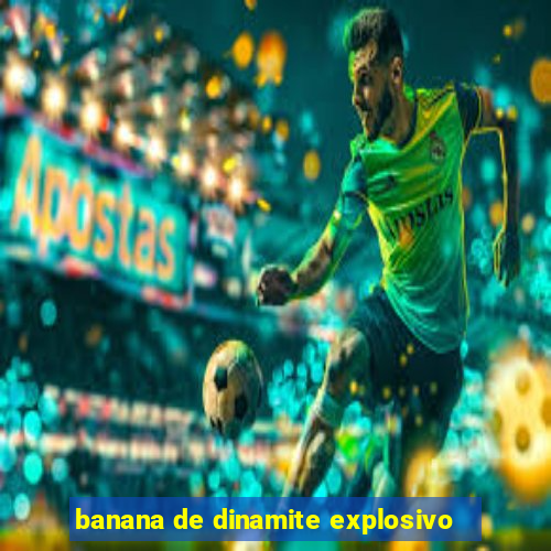 banana de dinamite explosivo